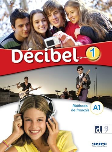 Decibel 1 - Niv. A1 - Livre + didierfle.app: Méthode de français