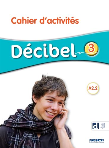 DECIBEL NIVEAU 3 - Cahier d'activités + didierfle.app von Didier