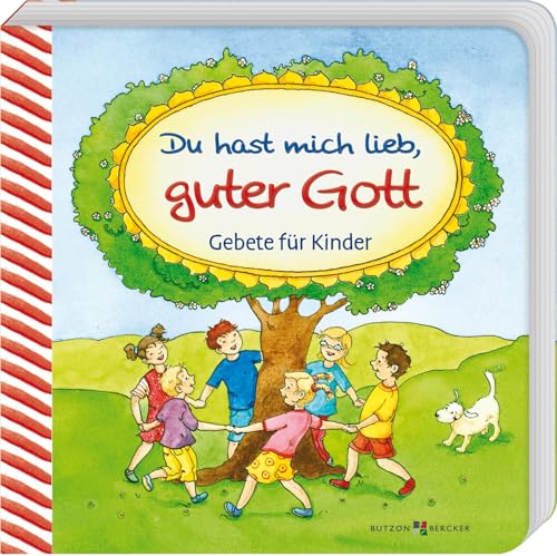 Du hast mich lieb, guter Gott: Gebete für Kinder (Pappbilderbücher)