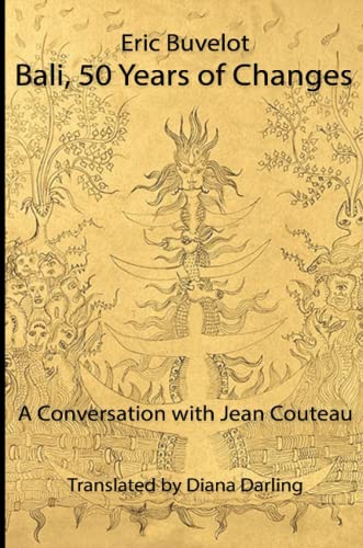 Bali, 50 Years of Changes: A Conversation with Jean Couteau