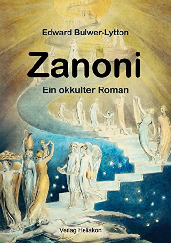 Zanoni: Ein okkulter Roman von Verlag Heliakon