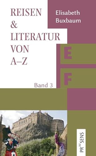 REISEN & LITERATUR VON A–Z: Band 3: E–F von Praesens Verlag