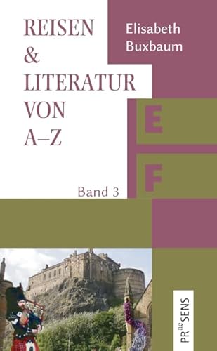 REISEN & LITERATUR VON A–Z: Band 3: E–F