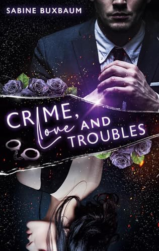 Crime, Love and Troubles: Eine spannende Crime-Romance von BoD – Books on Demand