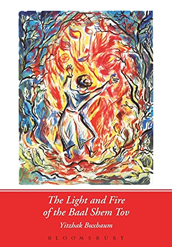 The Light and Fire of the Baal Shem Tov von Continuum