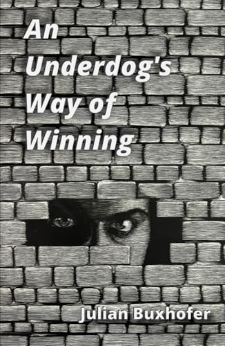 An Underdog’s Way of Winning von Independently published