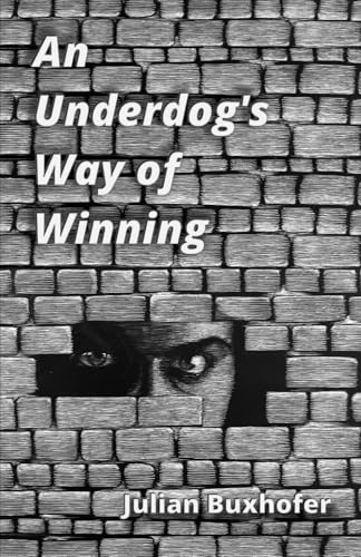 An Underdog’s Way of Winning von Independently published