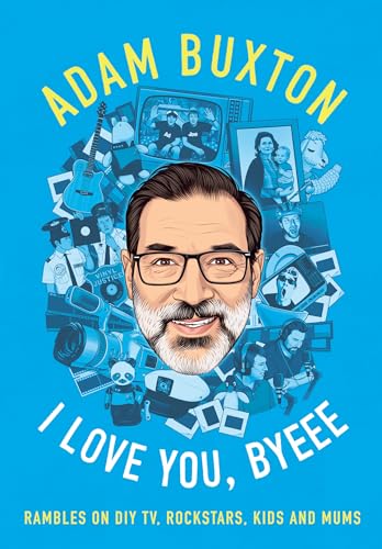 I Love You, Byeee: The hilarious new memoir from the bestselling author of Ramble Book. von Mudlark