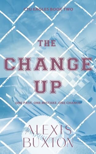 The Change Up (CTU Eagles, Band 2) von 419 Publishing, LLC