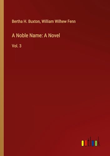 A Noble Name: A Novel: Vol. 3