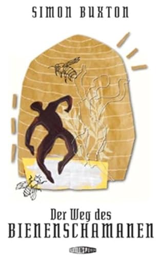 Der Weg des Bienenschamanen von Edition Spuren