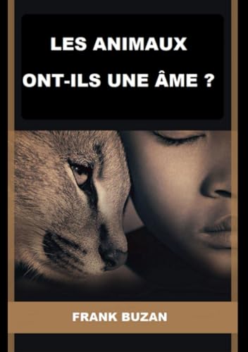Les animaux ont-ils une âme?