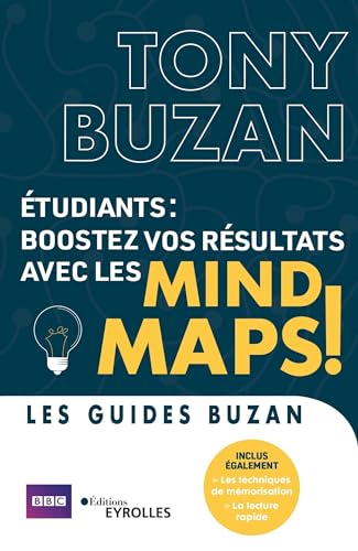 Étudiants : Boostez vos résultats avec les Mind maps !: Mind maps, techniques de mémorisation, lecture rapide