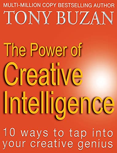 The Power of Creative Intelligence: 10 ways to tap into your creative genius The Power of Creative Intelligence: 10 ways to tap into your creative genius von Thorsons