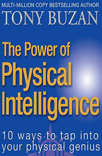 The Power of Physical Intelligence: 10 Ways to Tap Into Your Physical Genius (10 Ways to Tap Into Your Physical Intelligence) von Thorsons