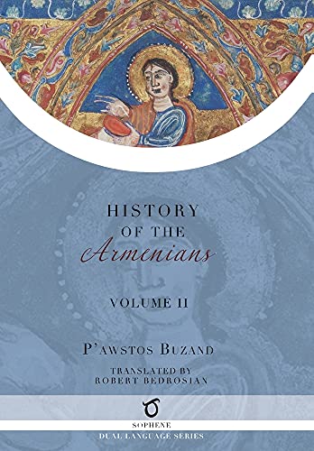 Pawstos Buzand's History of the Armenians: Volume 2 von Sophene Pty Ltd