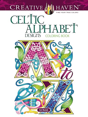 Creative Haven Celtic Alphabet Designs Coloring Book (Creative Haven Coloring Books) von Dover Publications