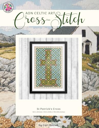 St Patrick's Cross: Celtic Cross-Stitch Chart, 6.5” x 9.9”, Fun & Easy Counted Cross Stitch Pattern for Adults (Cross-Stitch Books by Cari Buziak / AonCelticArt) von Lil' Llama Press