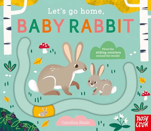 Let's Go Home, Baby Rabbit von Nosy Crow