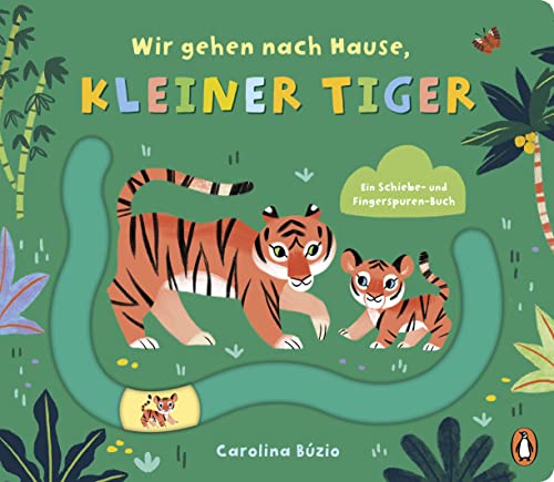 Wir gehen nach Hause, kleiner Tiger: Pappbilderbuch ab 2 mit Spurrille und Schiebeelement (Die-Komm-wir-gehen-nach-Hause-Reihe, Band 1) von Penguin Junior