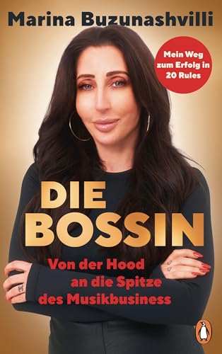 Die Bossin: Von der Hood an die Spitze des Musikbusiness - Mein Weg zum Erfolg in 20 Rules von PENGUIN VERLAG