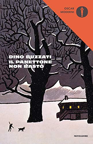 Il panettone non bastò. Scritti, racconti e fiabe natalizie (Oscar moderni)