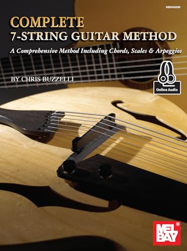 Complete 7-String Guitar Method: A Comprehensive Method Including Chords, Scales & Arpeggios von Mel Bay Publications, Inc.