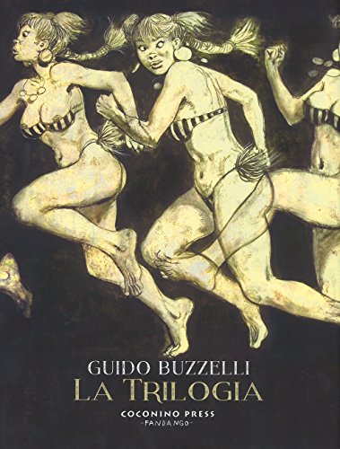 La trilogia: La rivolta dei racchi-I labirinti-Zil Zelub (Maschera nera) von Coconino Press