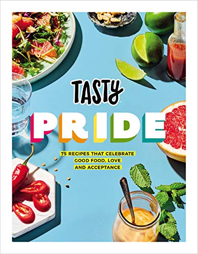 Tasty Pride: 75 recipes that celebrate good food, love and acceptance von Ebury Press