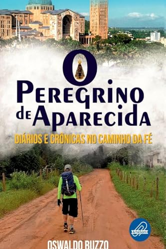O Peregrino De Aparecida von Clube de Autores