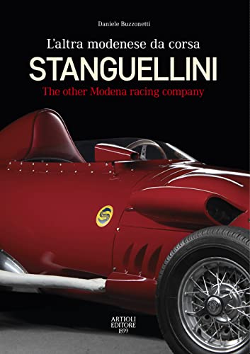 STANGUELLINI (Stanguellini: The Other Modena-based Racing Company) von Artioli Editore