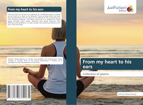 From my heart to his ears: Collection of poems From my heart to his ears: Collection of poems von JustFiction Edition