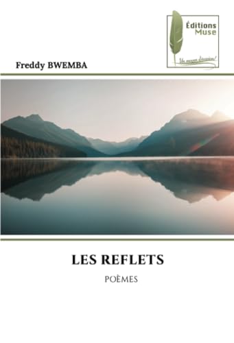 LES REFLETS: POÈMES LES REFLETS: POÈMES von Éditions Muse