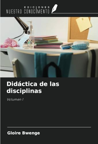 Didáctica de las disciplinas: Volumen 1 von Ediciones Nuestro Conocimiento