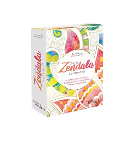 Zendala Lenormand: L'oracle pour accéder à votre lumineuse énergie intérieure pour libérer votre pouvoir intuitif von EYROLLES