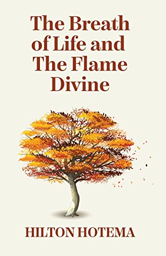 The Breath Of Life And The Flame Divine von Lushena Books