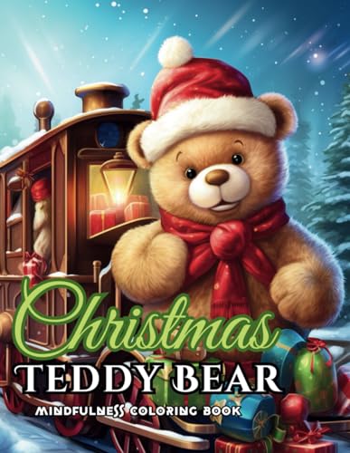 Christmas Coloring Book Teddy Bear: Joy, Fun, Mindful, Stress Relief Coloring Book for ALL AGES von Independently published