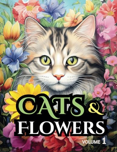 Stress Relief Cats and Flowers: Calming Kitties & Blossom Bliss for Deep Mindful Relaxation and Serene Moments / VOLUME 1 von Independently published