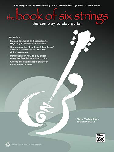 The Book of Six Strings (2nd Edition): The Zen Way to Play Guitar (incl. CD)
