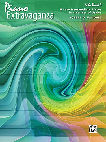 Piano Extravaganza, Solo Book 3 | Piano | Book: 8 Late Intermediate Pieces in a Variety of Styles von Alfred Music
