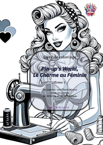Pin-up's World, Le Charme au Féminin - Tome 2: Livre à colorier von BoD – Books on Demand – Frankreich