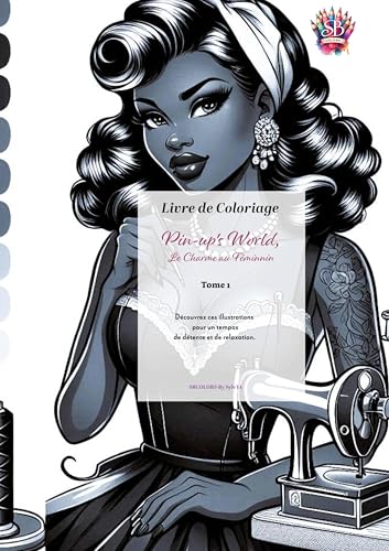 Pin-up's World, le Charme au Féminin: Livre à colorier von BoD – Books on Demand – Frankreich