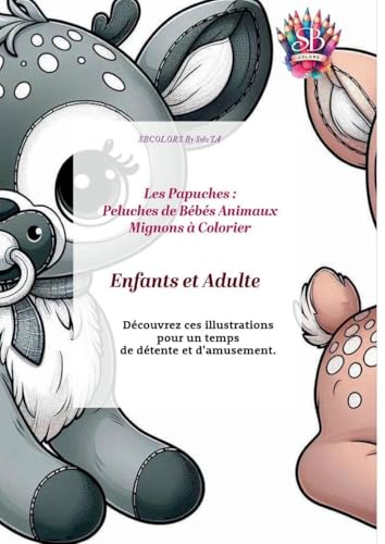 Les Papuches: Peluches de Bébés Animaux Mignons à colorier von Books on Demand