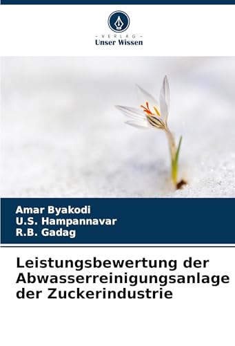 Leistungsbewertung der Abwasserreinigungsanlage der Zuckerindustrie von Verlag Unser Wissen