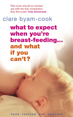 What To Expect When You're Breast-feeding... And What If You Can't? von Vermilion