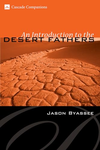 An Introduction to the Desert Fathers (Cascade Companions)