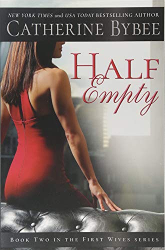 Half Empty (First Wives, 2, Band 2)