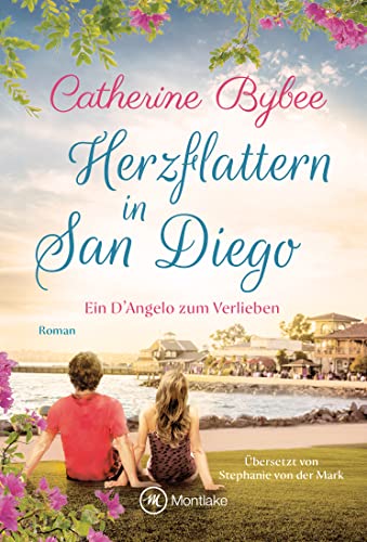 Herzflattern in San Diego (Ein D'Angelo zum Verlieben, Band 1) von Montlake Romance