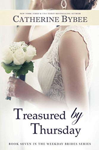 Treasured by Thursday (Weekday Brides, 7, Band 7) von Montlake Romance