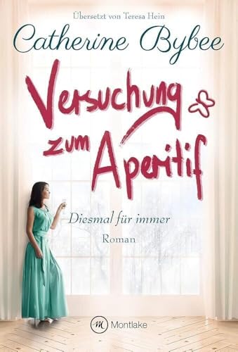 Versuchung zum Aperitif: Roman (Diesmal für immer, 5)